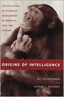 Book cover image of Origins of Intelligence: The Evolution of Cognitive Development in Monkeys, Apes, and Humans by Sue Taylor Parker