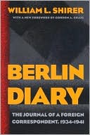 Book cover image of Berlin Diary: The Journal of a Foreign Correspondent, 1934-1941 by William L. Shirer