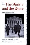 Donald B. Kraybill: The Amish and the State (Center Books in Anabaptist Studies)