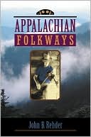 John B. Rehder: Appalachian Folkways