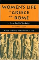 Mary R. Lefkowitz: Women's Life in Greece and Rome: A Source Book in Translation