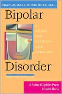 Francis Mark Mondimore: Bipolar Disorder: A Guide for Patients and Families