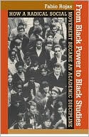 Book cover image of From Black Power to Black Studies: How a Radical Social Movement Became an Academic Discipline by Fabio Rojas