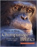 Book cover image of Chimpanzee Politics: Power and Sex among Apes by Frans de Waal