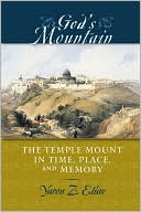 Yaron Z. Eliav: God's Mountain: The Temple Mount in Time, Place, and Memory