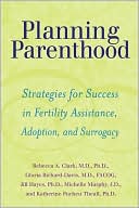Book cover image of Planning Parenthood: Strategies for Success in Fertility Assistance, Adoption, and Surrogacy by Rebecca A. Clark