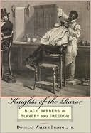 Book cover image of Knights of the Razor: Black Barbers in Slavery and Freedom by Douglas W. Bristol Jr.