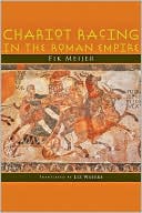 Book cover image of Chariot Racing in the Roman Empire by Fik Meijer