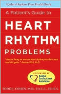 Todd J. Cohen: A Patient's Guide to Heart Rhythm Problems