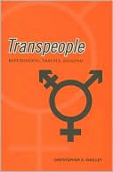 Christopher A. Shelley: Transpeople: Repudiation, Trauma, Healing