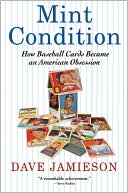 Dave Jamieson: Mint Condition: How Baseball Cards Became an American Obsession