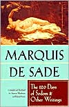 Book cover image of The 120 Days of Sodom and Other Writings by Marquis Sade