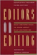 Book cover image of Editors on Editing: What Writers Need to Know about What Editors Do by Gerald C. Gross