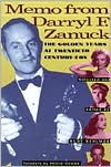 Rudy Behlmer: Memo from Darryl F. Zanuck: The Golden Years at 20th Century-Fox