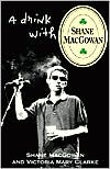 Book cover image of Drink with Shane MacGowan by Shane MacGowan