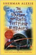 Sherman Alexie: The Lone Ranger and Tonto Fistfight in Heaven