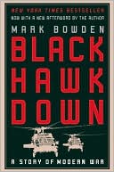 Book cover image of Black Hawk Down: A Story of Modern War by Mark Bowden