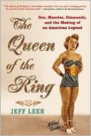 Book cover image of The Queen of the Ring: Sex, Muscles, Diamonds, and the Making of an American Legend by Jeff Leen