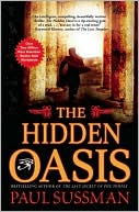 Book cover image of The Hidden Oasis by Paul Sussman