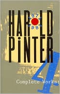 Harold Pinter: Complete Works: Four (1971-1981), Vol. 4