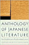 Donald Keene: Anthology of Japanese Literature: From the Earliest Era to the Mid-Nineteenth Century