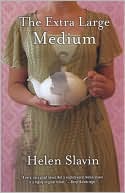 Book cover image of The Extra Large Medium by Helen Slavin