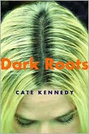 Book cover image of Dark Roots: Stories by Cate Kennedy