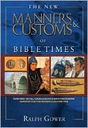 Book cover image of New Manners and Customs of Bible Times by Gower