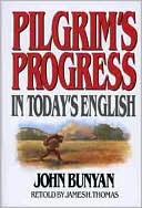 Book cover image of Pilgrim's Progress in Today's English by Bunyan