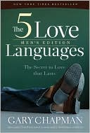 Gary Chapman: The Five Love Languages Men's Edition: How to Express Heartfelt Commitment to Your Mate