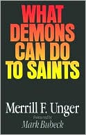 Book cover image of What Demons Can Do to Saints by Mark I. Unger