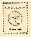 Miranda Lundy: Sacred Geometry