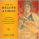 Book cover image of How to Mellify a Corpse by Vicki Leon