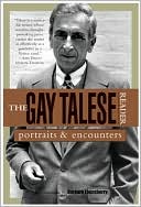 Gay Talese: The Gay Talese Reader: Portraits and Encounters