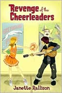Book cover image of Revenge of the Cheerleaders by Janette Rallison
