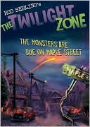 Book cover image of The Twilight Zone: The Monsters Are Due on Maple Street by Rod Serling