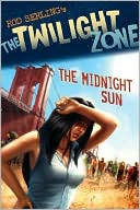 Rod Serling: The Twilight Zone: The Midnight Sun