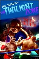 Book cover image of The Twilight Zone: The Big Tall Wish by Rod Serling