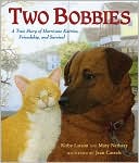 Book cover image of Two Bobbies: A True Story of Hurricane Katrina, Friendship, and Survival by Kirby Larson