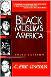 C. Eric Lincoln: The Black Muslims in America