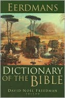 Book cover image of Eerdmans Dictionary of the Bible by David Noel Freedman