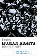 Elizabeth M. Bucar: Does Human Rights Need God?