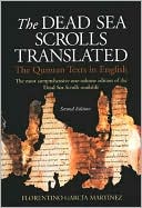 Florentino G. Martinez: The Dead Sea Scrolls Translated: The Qumran Texts in English