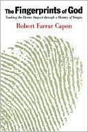 Robert Farrar Capon: The Fingerprints of God: Tracking the Divine Suspect through a History of Images