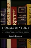 Book cover image of Houses of Study: A Jewish Woman among Books by Ilana M. Blumberg