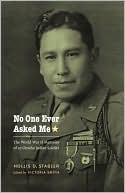 Hollis D. Stabler: No One Ever Asked Me: The World War II Memoirs of an Omaha Indian Soldier