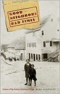 Book cover image of Good Neighbors, Bad Times: Echoes of My Father's German Village by Mimi Schwartz