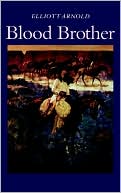 Book cover image of Blood Brother by Elliott Arnold