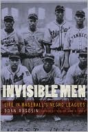 Book cover image of Invisible Men: Life in Baseball's Negro Leagues by Donn Rogosin