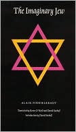 Alain Finkielkraut: The Imaginary Jew, Vol. 9